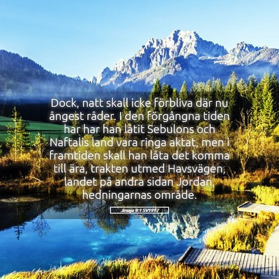 Picture 05 - Jesaja 9:1 SV1917 - Dock, natt skall icke förbliva där nu ångest - Bible Verse Picture