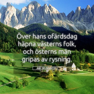 Picture 05 - Job 18:20 SV1917 - Över hans ofärdsdag häpna västerns folk, och - Bible Verse Picture