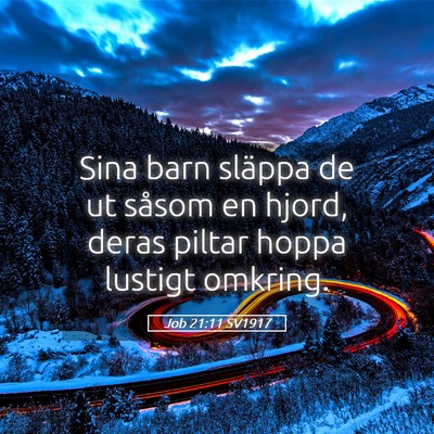 Picture 05 - Job 21:11 SV1917 - Sina barn släppa de ut såsom en hjord, deras - Bible Verse Picture