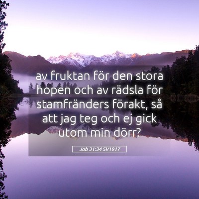 Picture 05 - Job 31:34 SV1917 - av fruktan för den stora hopen och av rädsla - Bible Verse Picture
