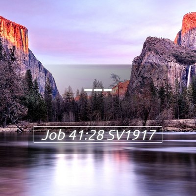 Picture 05 - Job 41:28 SV1917 -  - Bible Verse Picture