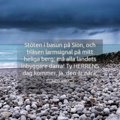 Picture 05 - Joel 2:1 SV1917 - Stöten i basun på Sion, och blåsen larmsignal - Bible Verse Picture