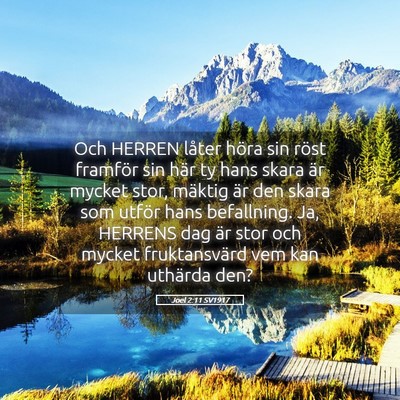 Picture 05 - Joel 2:11 SV1917 - Och HERREN låter höra sin röst framför sin - Bible Verse Picture