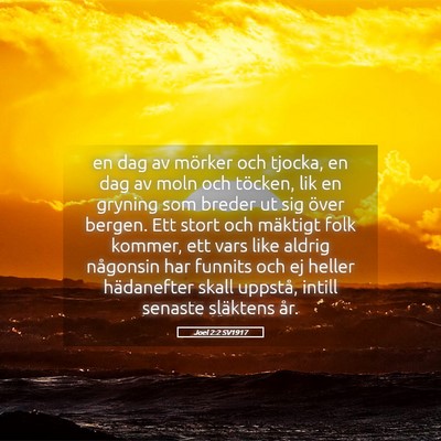 Picture 05 - Joel 2:2 SV1917 - en dag av mörker och tjocka, en dag av moln och - Bible Verse Picture