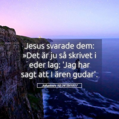 Picture 05 - Johannes 10:34 SV1917 - Jesus svarade dem: »Det är ju så skrivet i - Bible Verse Picture