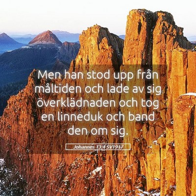 Picture 05 - Johannes 13:4 SV1917 - Men han stod upp från måltiden och lade av sig - Bible Verse Picture