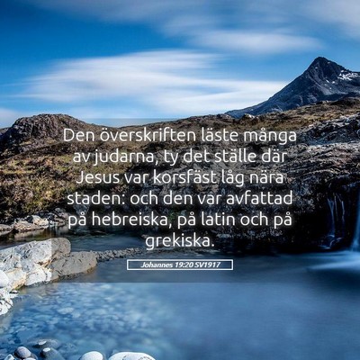 Picture 05 - Johannes 19:20 SV1917 - Den överskriften läste många av judarna, ty - Bible Verse Picture