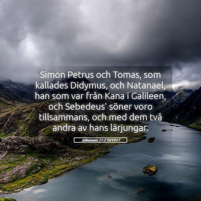 Picture 05 - Johannes 21:2 SV1917 - Simon Petrus och Tomas, som kallades Didymus, och - Bible Verse Picture