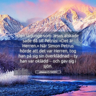 Picture 05 - Johannes 21:7 SV1917 - Den lärjunge som Jesus älskade sade då till - Bible Verse Picture