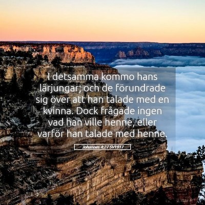 Picture 05 - Johannes 4:27 SV1917 - I detsamma kommo hans lärjungar; och de - Bible Verse Picture