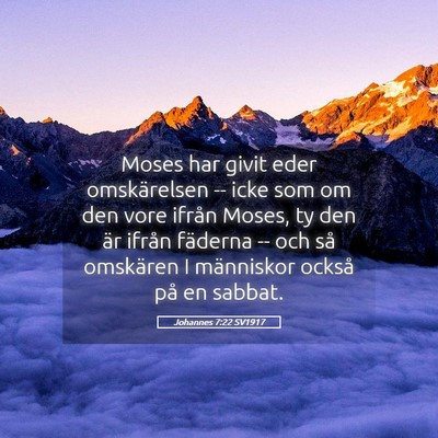 Picture 05 - Johannes 7:22 SV1917 - Moses har givit eder omskärelsen -- icke som om - Bible Verse Picture