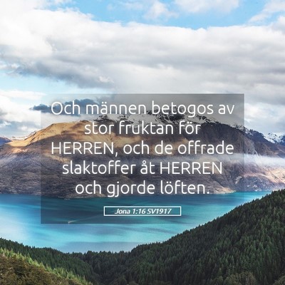 Picture 05 - Jona 1:16 SV1917 - Och männen betogos av stor fruktan för HERREN, - Bible Verse Picture