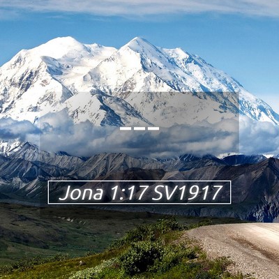 Picture 05 - Jona 1:17 SV1917 -  - Bible Verse Picture