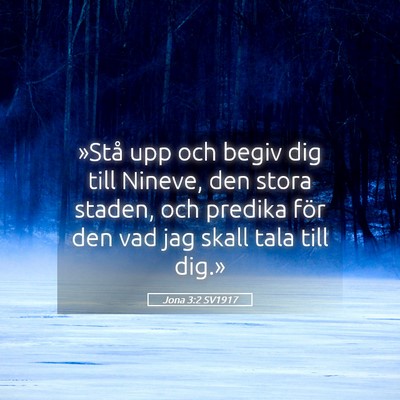 Picture 05 - Jona 3:2 SV1917 - »Stå upp och begiv dig till Nineve, den stora - Bible Verse Picture