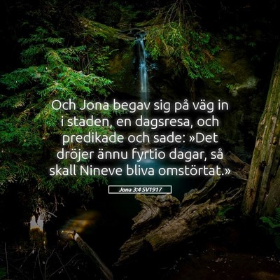 Picture 05 - Jona 3:4 SV1917 - Och Jona begav sig på väg in i staden, en - Bible Verse Picture