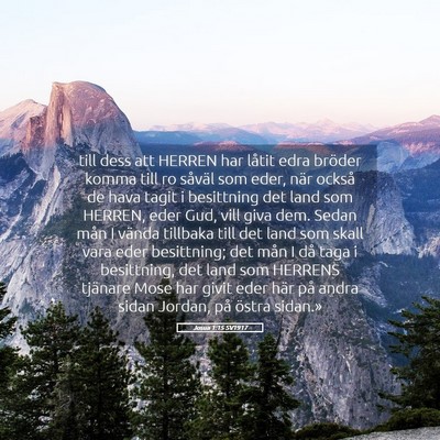 Picture 05 - Josua 1:15 SV1917 - till dess att HERREN har låtit edra bröder - Bible Verse Picture