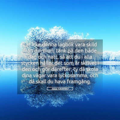 Picture 05 - Josua 1:8 SV1917 - Låt icke denna lagbok vara skild från din mun; - Bible Verse Picture