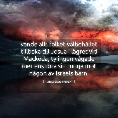 Picture 05 - Josua 10:21 SV1917 - vände allt folket välbehållet tillbaka till - Bible Verse Picture