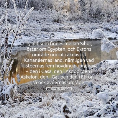 Picture 05 - Josua 13:3 SV1917 - Ty allt som finnes mellan Sihor, öster om - Bible Verse Picture
