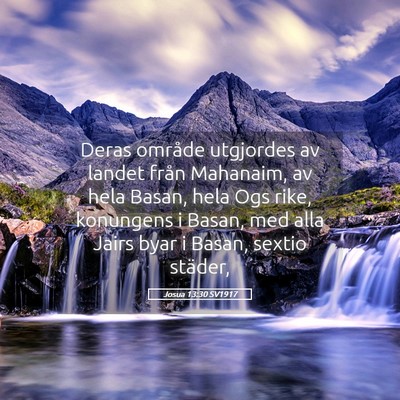 Picture 05 - Josua 13:30 SV1917 - Deras område utgjordes av landet från Mahanaim, - Bible Verse Picture
