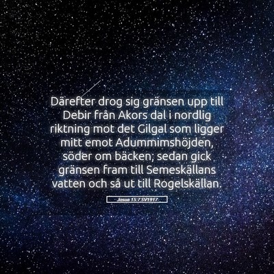 Picture 05 - Josua 15:7 SV1917 - Därefter drog sig gränsen upp till Debir från - Bible Verse Picture