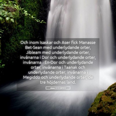 Picture 05 - Josua 17:11 SV1917 - Och inom Isaskar och Aser fick Manasse Bet-Sean - Bible Verse Picture