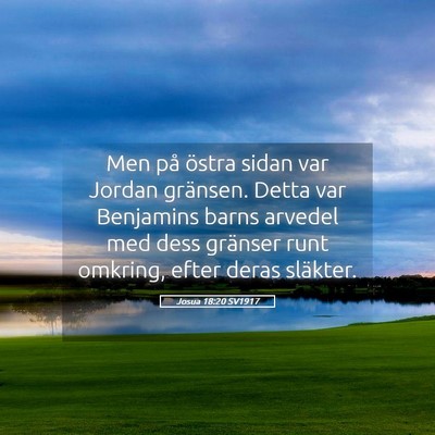 Picture 05 - Josua 18:20 SV1917 - Men på östra sidan var Jordan gränsen. Detta - Bible Verse Picture