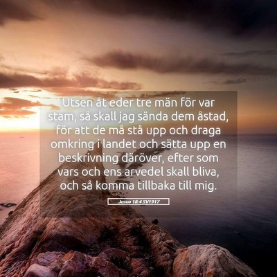 Picture 05 - Josua 18:4 SV1917 - Utsen åt eder tre män för var stam, så skall - Bible Verse Picture