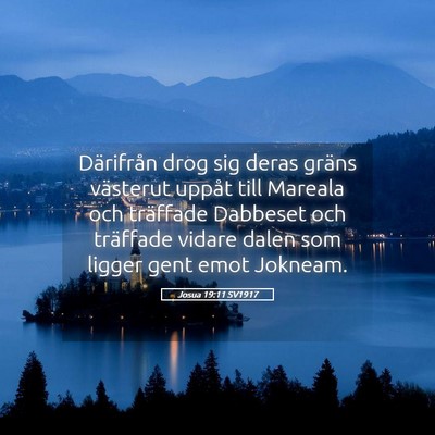 Picture 05 - Josua 19:11 SV1917 - Därifrån drog sig deras gräns västerut uppåt - Bible Verse Picture