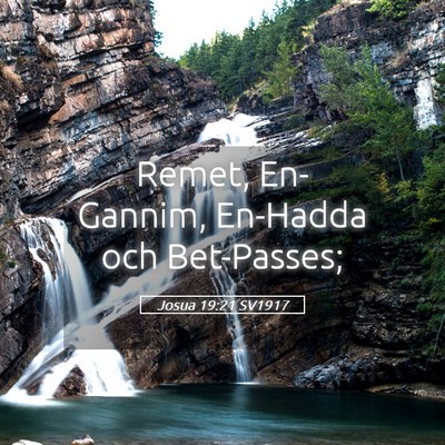 Picture 05 - Josua 19:21 SV1917 - Remet, En-Gannim, En-Hadda och - Bible Verse Picture