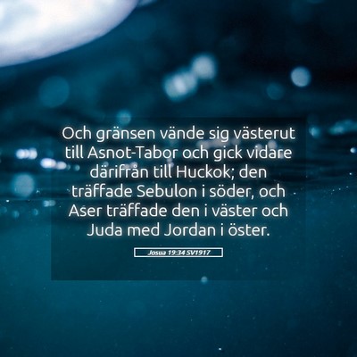 Picture 05 - Josua 19:34 SV1917 - Och gränsen vände sig västerut till - Bible Verse Picture