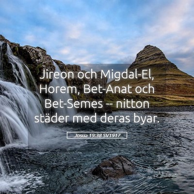 Picture 05 - Josua 19:38 SV1917 - Jireon och Migdal-El, Horem, Bet-Anat och - Bible Verse Picture