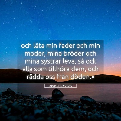 Picture 05 - Josua 2:13 SV1917 - och låta min fader och min moder, mina bröder - Bible Verse Picture