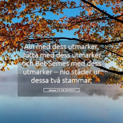 Picture 05 - Josua 21:16 SV1917 - Ain med dess utmarker, Jutta med dess utmarker - Bible Verse Picture