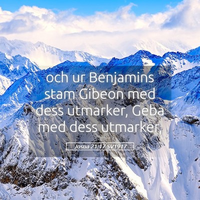Picture 05 - Josua 21:17 SV1917 - och ur Benjamins stam Gibeon med dess utmarker, - Bible Verse Picture