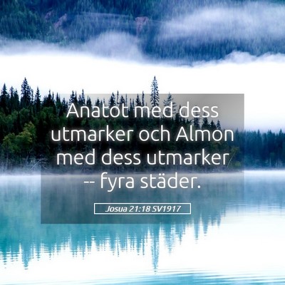 Picture 05 - Josua 21:18 SV1917 - Anatot med dess utmarker och Almon med dess - Bible Verse Picture