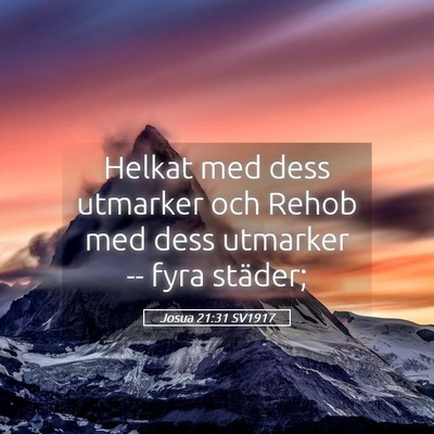 Picture 05 - Josua 21:31 SV1917 - Helkat med dess utmarker och Rehob med dess - Bible Verse Picture