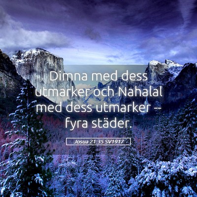 Picture 05 - Josua 21:35 SV1917 - Dimna med dess utmarker och Nahalal med dess - Bible Verse Picture