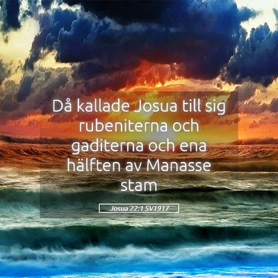 Picture 05 - Josua 22:1 SV1917 - Då kallade Josua till sig rubeniterna och - Bible Verse Picture