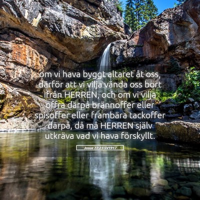 Picture 05 - Josua 22:23 SV1917 - om vi hava byggt altaret åt oss, därför att vi - Bible Verse Picture