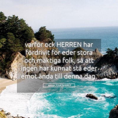 Picture 05 - Josua 23:9 SV1917 - varför ock HERREN har fördrivit för eder stora - Bible Verse Picture