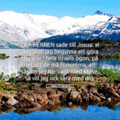 Picture 05 - Josua 3:7 SV1917 - Och HERREN sade till Josua: »I dag skall jag - Bible Verse Picture