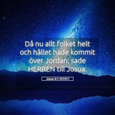 Picture 05 - Josua 4:1 SV1917 - Då nu allt folket helt och hållet hade kommit - Bible Verse Picture