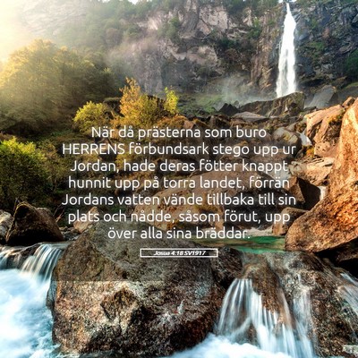 Picture 05 - Josua 4:18 SV1917 - När då prästerna som buro HERRENS förbundsark - Bible Verse Picture
