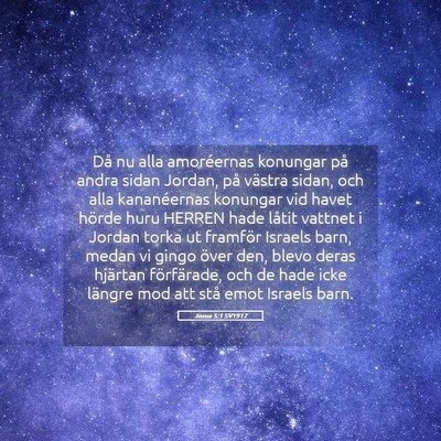 Picture 05 - Josua 5:1 SV1917 - Då nu alla amoréernas konungar på andra sidan - Bible Verse Picture