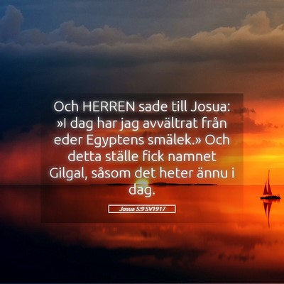 Picture 05 - Josua 5:9 SV1917 - Och HERREN sade till Josua: »I dag har jag - Bible Verse Picture