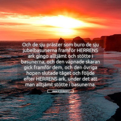 Picture 05 - Josua 6:13 SV1917 - Och de sju präster som buro de sju - Bible Verse Picture