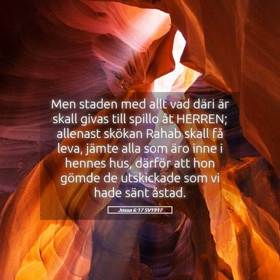 Picture 05 - Josua 6:17 SV1917 - Men staden med allt vad däri är skall givas - Bible Verse Picture