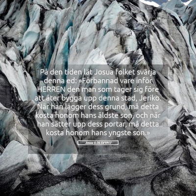 Picture 05 - Josua 6:26 SV1917 - På den tiden lät Josua folket svärja denna ed: - Bible Verse Picture