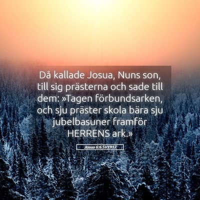 Picture 05 - Josua 6:6 SV1917 - Då kallade Josua, Nuns son, till sig prästerna - Bible Verse Picture